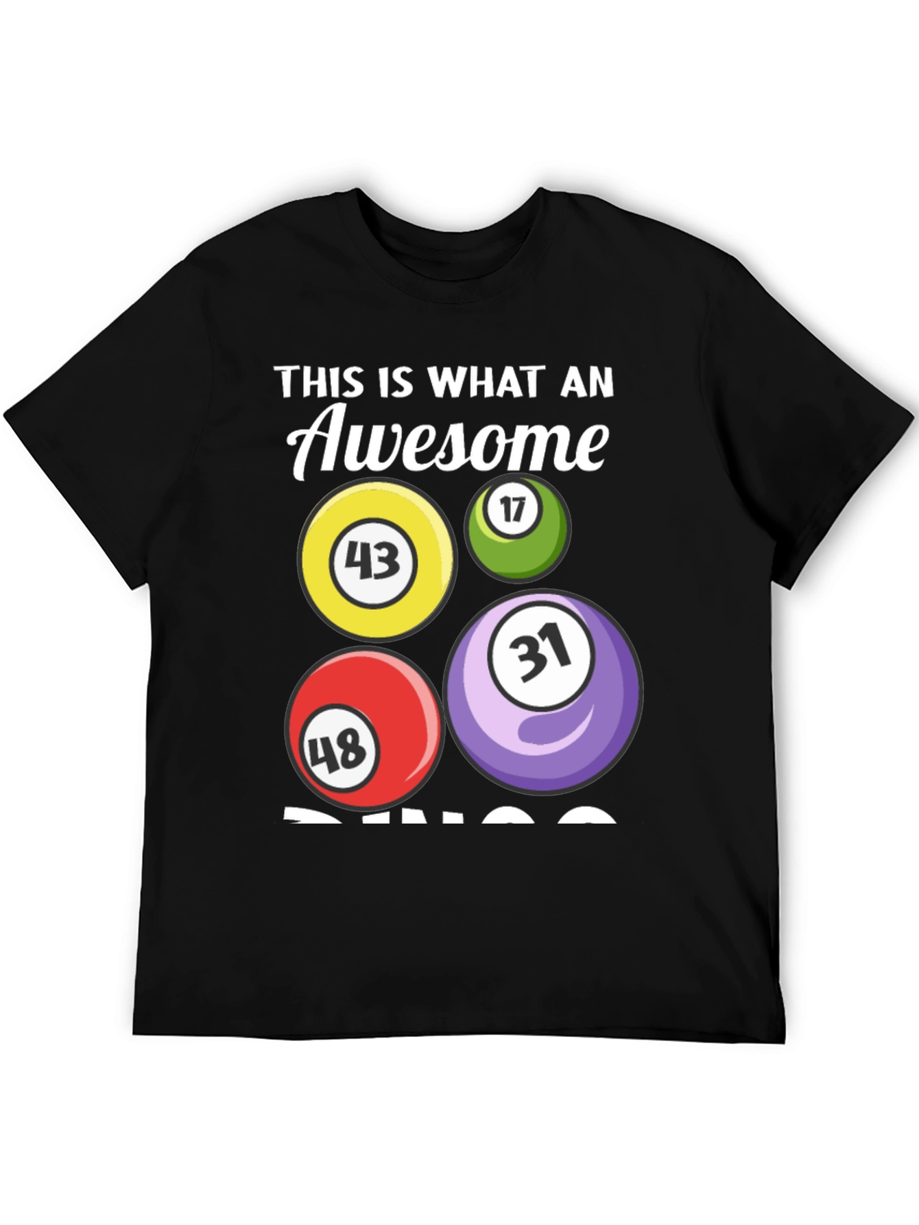 Awesome Bingo T-Shirt - Numbers 43 17 48 31