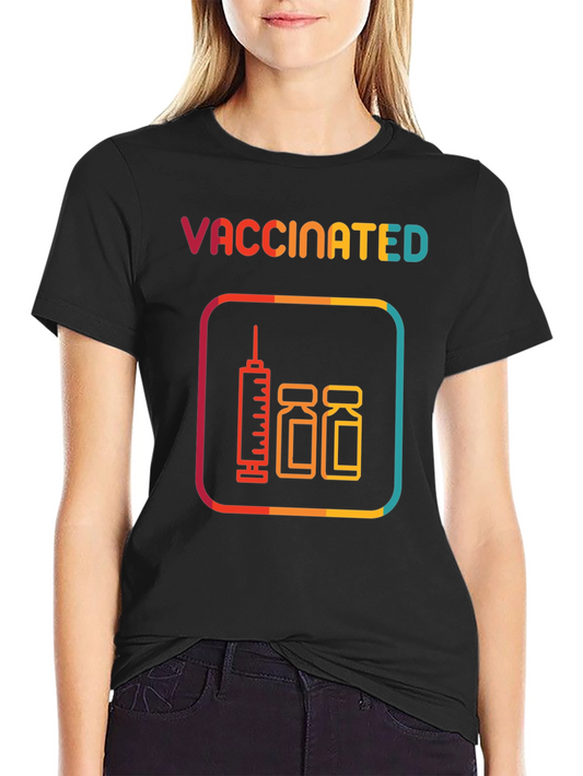 Vaccinated Graphic Tee - Trendy Comfortable and Stylish!