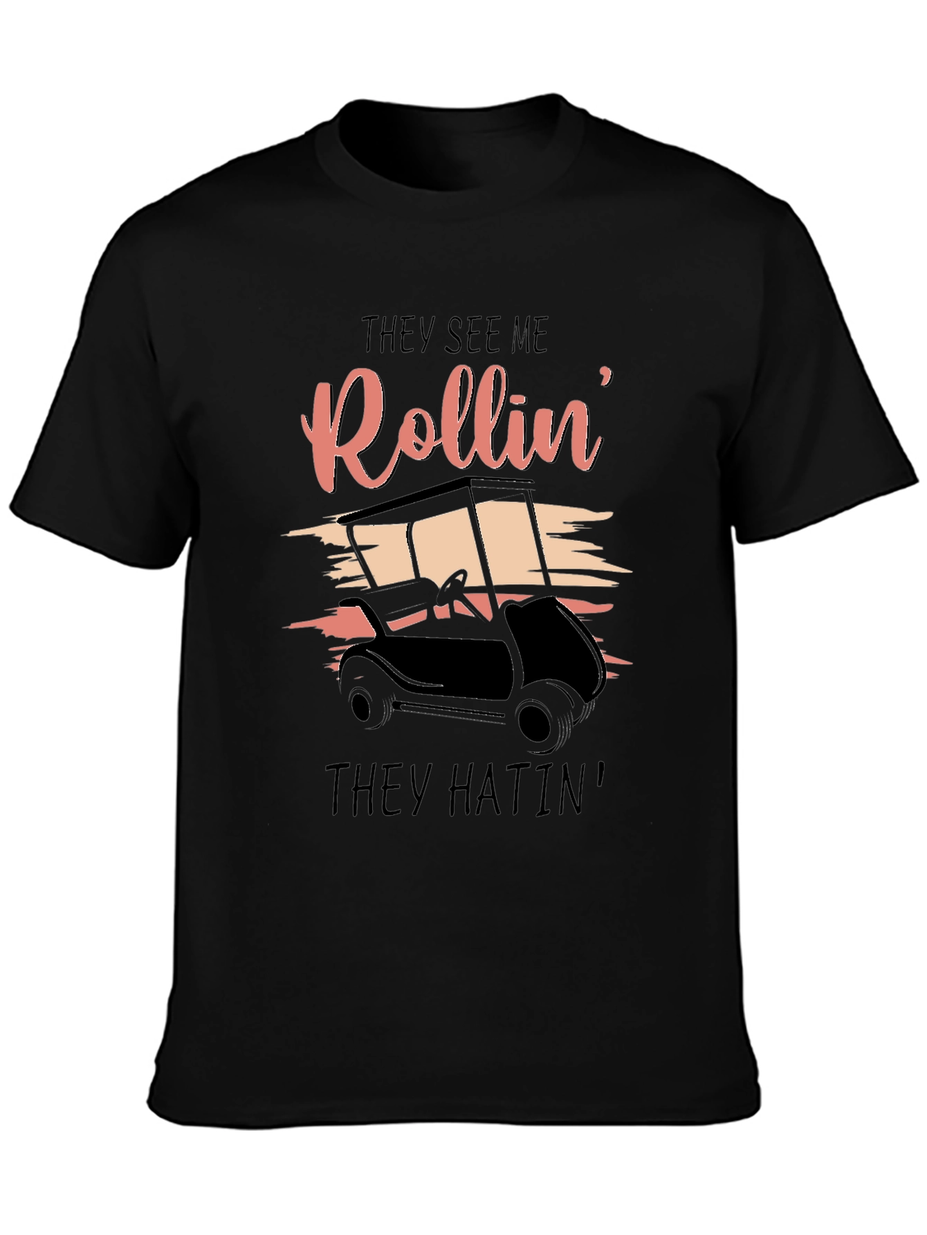 They See Me Rollin T-Shirt