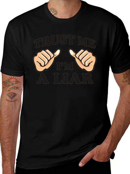 Trust Me Im A Liar Graphic T-Shirt