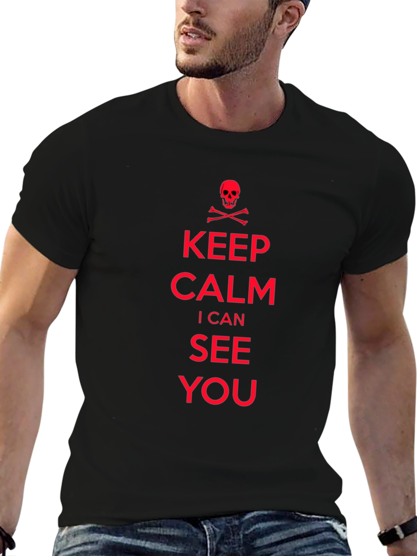 Keep Calm I Can See You T-Shirt