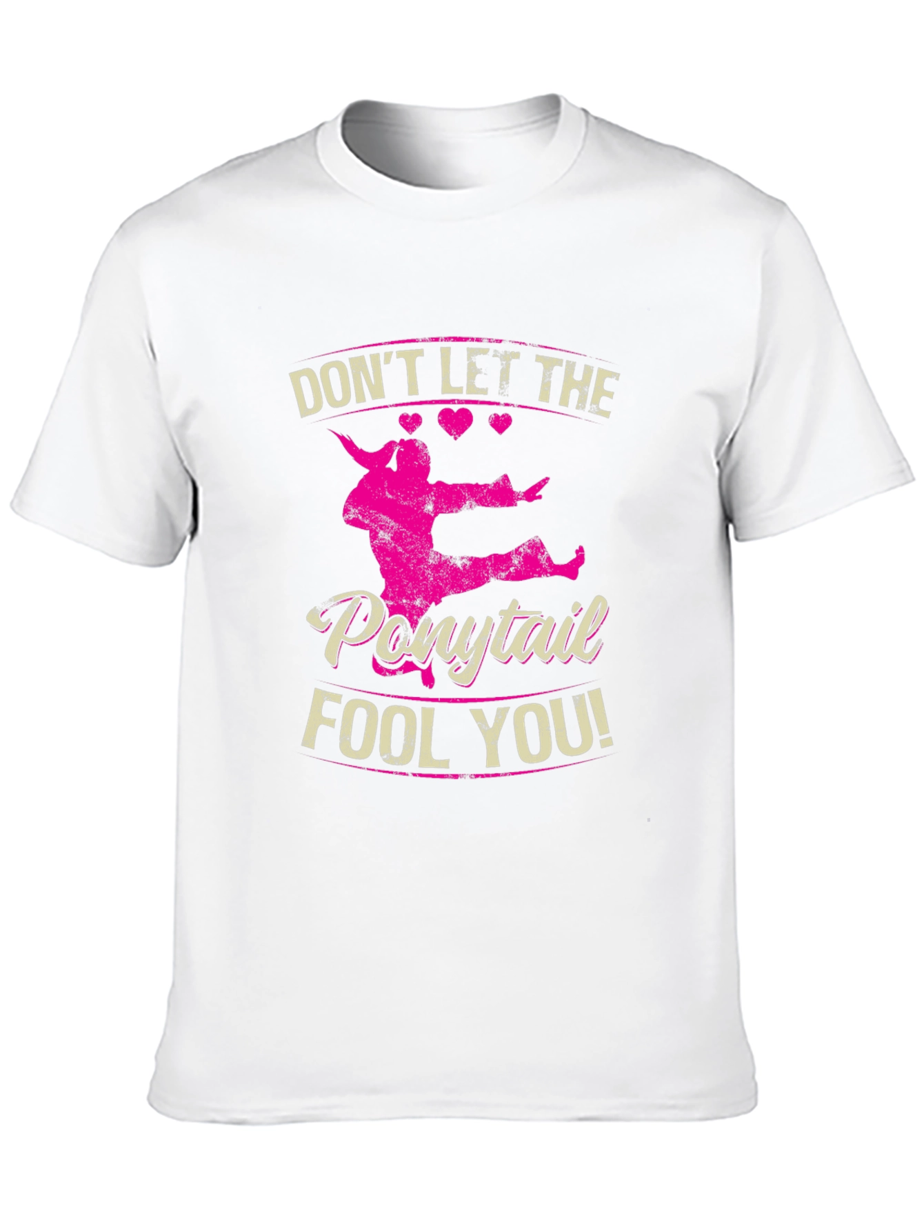 Dont Let The Ponytail Fool You Black T-Shirt