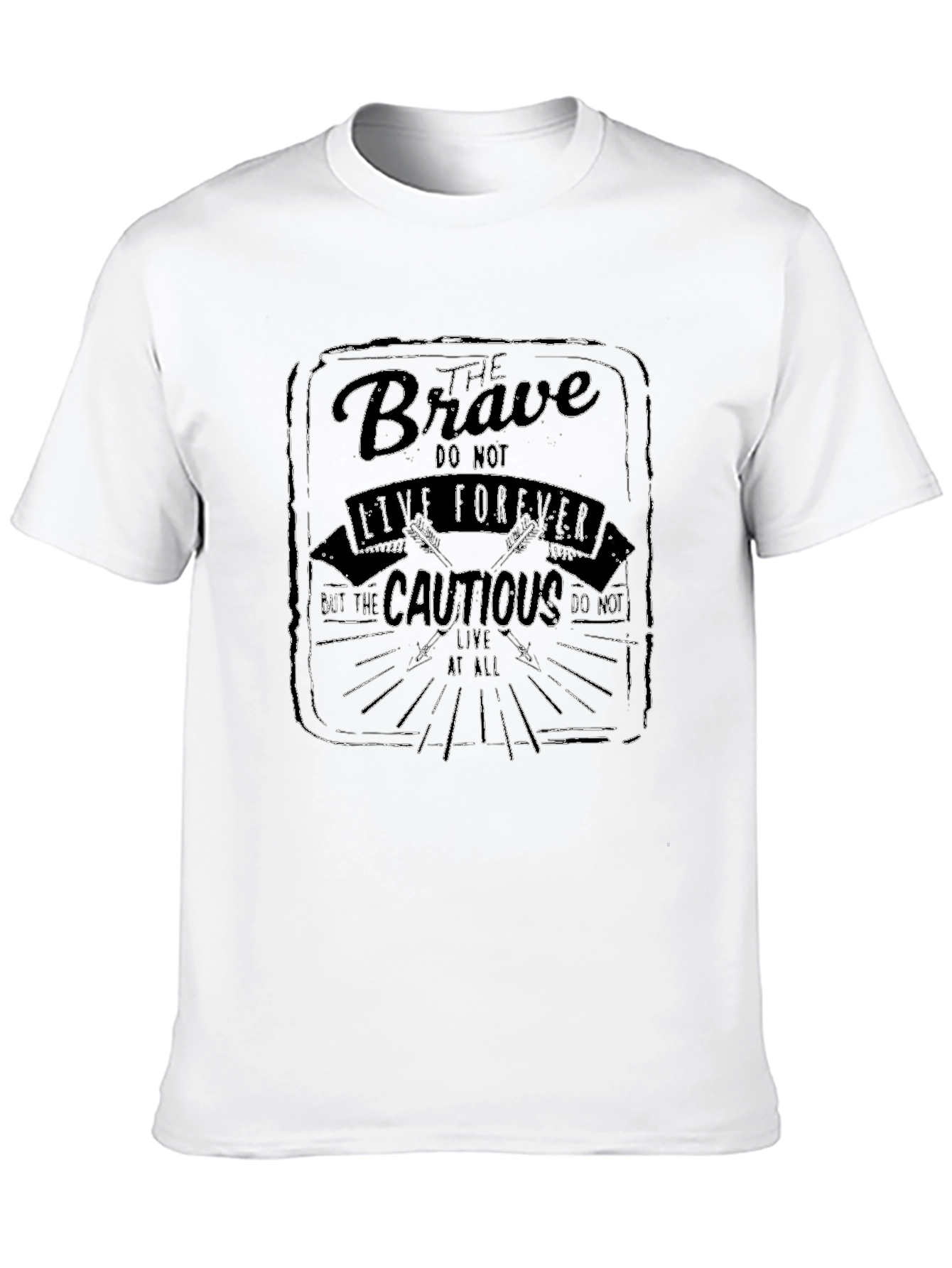 Brave Do Not Live Forever Graphic Black T-Shirt